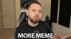 more-meme-meme.gif