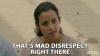 thats-mad-disrespect-right-there-rude.gif